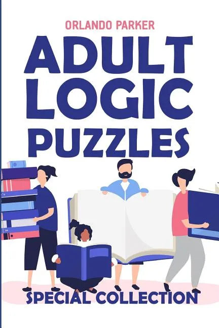 Adult Logic Puzzles: Futoshiki Puzzles - Paperback