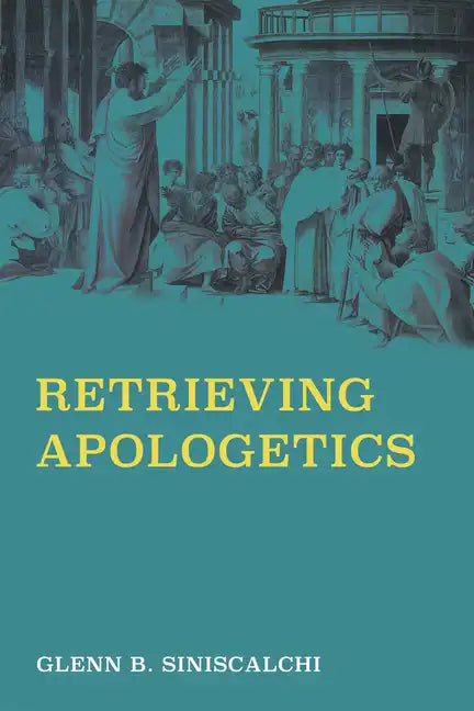 Retrieving Apologetics - Paperback