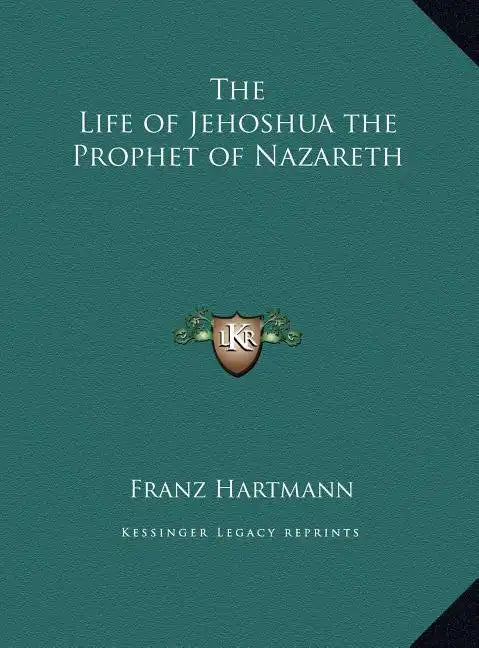 The Life of Jehoshua the Prophet of Nazareth - Hardcover