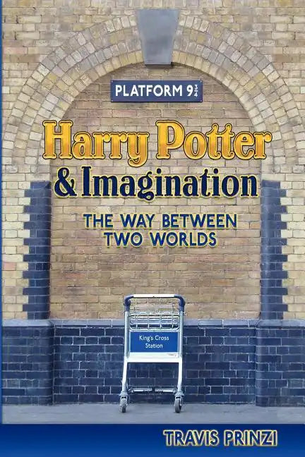 Harry Potter & Imagination: The Way Between Two Worlds - Paperback