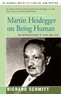 Martin Heidegger on Being Human: An Introduction to Sein Und Zeit - Paperback