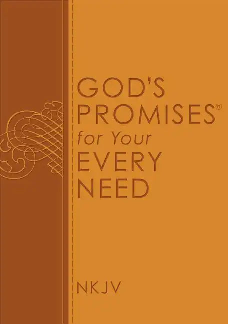 God's Promises for Your Every Need, NKJV: A Treasury of Scripture for Life - Paperback