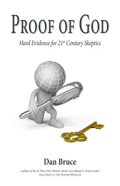 Proof of God: Hard Evidence for 21st Century Skeptics - Paperback