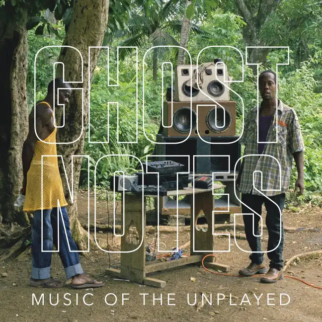 Ghostnotes: Music of the Unplayed - Hardcover