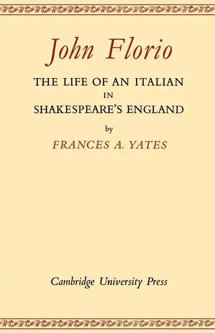 John Florio: The Life of an Italian in Shakespeare's England - Paperback