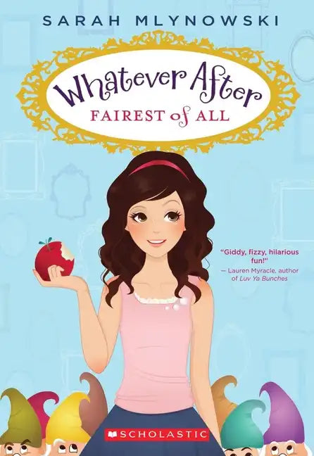 Fairest of All (Whatever After #1): Volume 1 - Paperback
