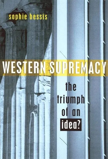 Western Supremacy: The Triumph of an Idea - Paperback