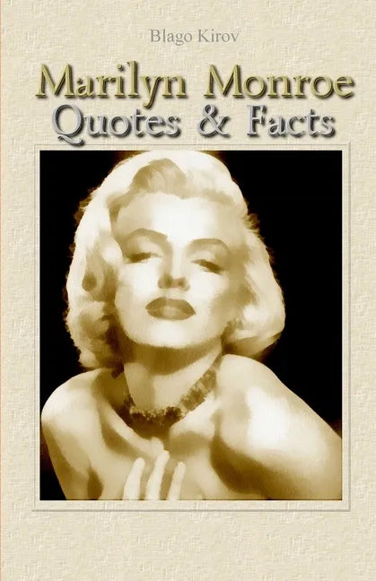 Marilyn Monroe: Quotes & Facts - Paperback