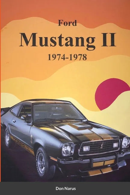 Ford Mustang II 1974-1978 - Paperback