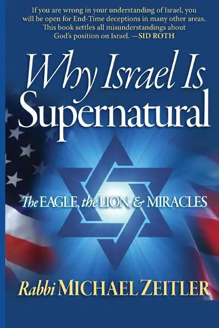 Why Israel Is Supernatural?: The Eagle the Lion & Miracles - Paperback