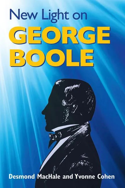 New Light on George Boole - Hardcover