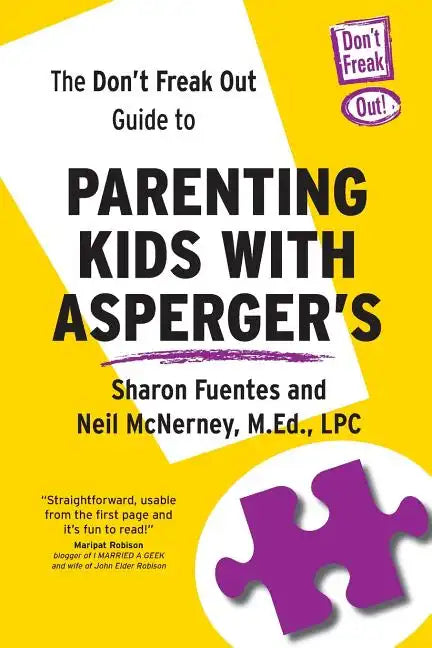 The Don't Freak Out Guide To Parenting Kids With Asperger's - Paperback