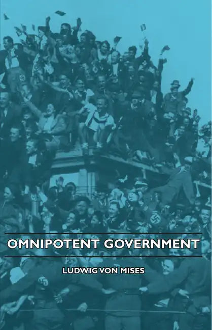 Omnipotent Government - Hardcover