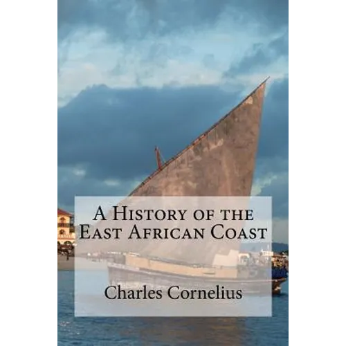 A History of the East African Coast - Paperback
