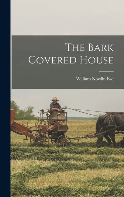 The Bark Covered House - Hardcover