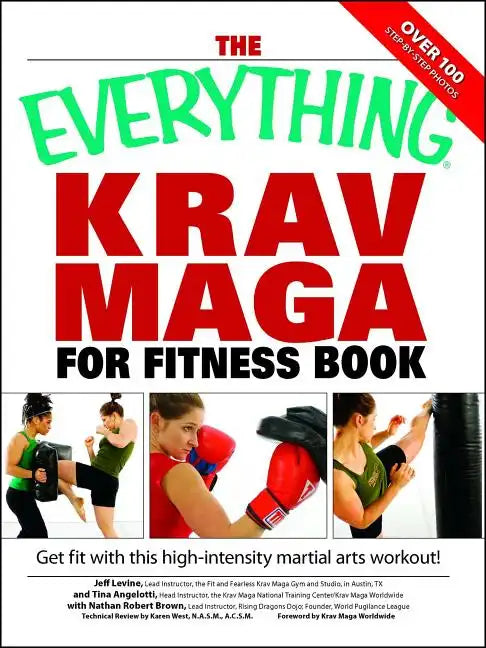 The Everything Krav Maga for Fitness Book: Get Fit Fast with This High-Intensity Martial Arts Workout - Paperback