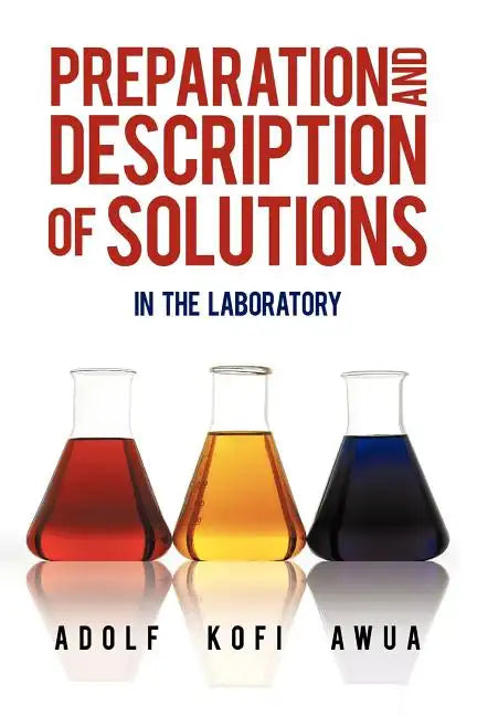 Preparation and Description of Solutions: In the Laboratory - Paperback