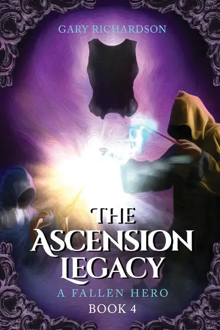 The Ascension Legacy - Book 4: A Fallen Hero - Paperback
