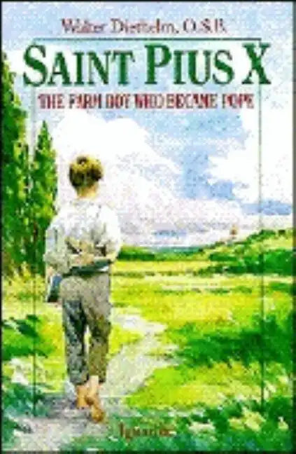 Saint Pius X: The Farm Boy Who Became Pope - Paperback