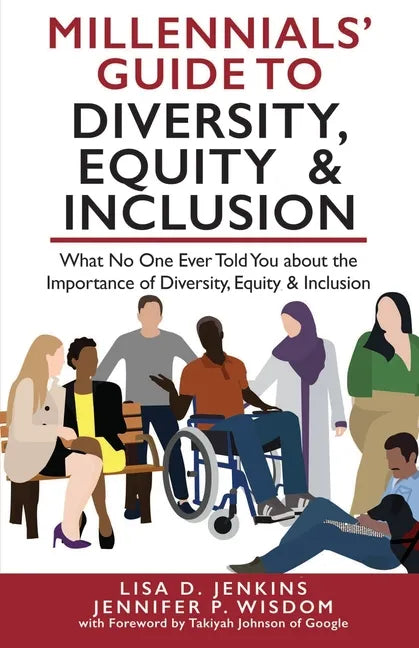 Millennials' Guide to Diversity, Equity & Inclusion: What No One Ever Told You About The Importance of Diversity, Equity, and Inclusion - Paperback