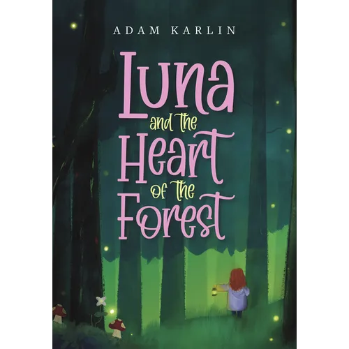Luna and the Heart of the Forest - Paperback