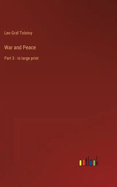 War and Peace: Part 3 - in large print - Hardcover