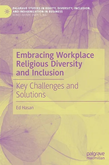 Embracing Workplace Religious Diversity and Inclusion: Key Challenges and Solutions - Hardcover