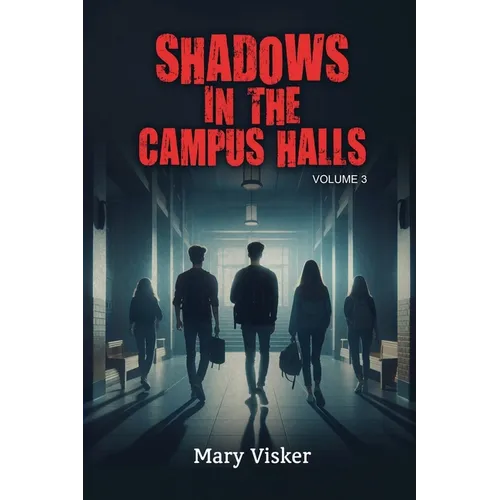 Shadows in the Campus Halls: Volume 3 - Paperback