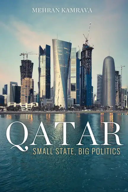 Qatar: Small State, Big Politics - Paperback