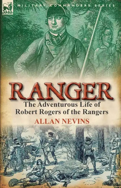 Ranger: The Adventurous Life of Robert Rogers of the Rangers - Paperback