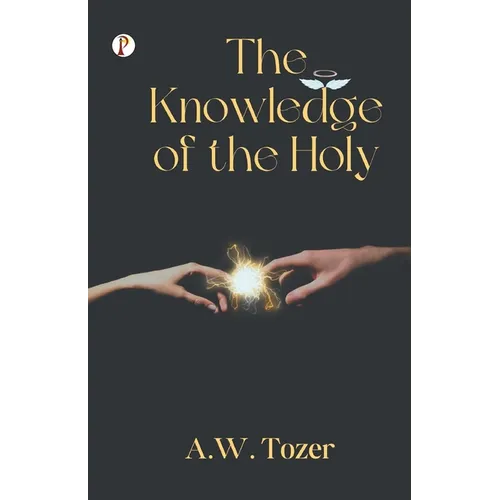 The Knowledge of the Holy - Paperback