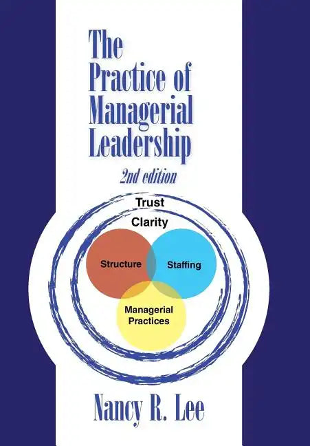 The Practice of Managerial Leadership: Second Edition - Hardcover