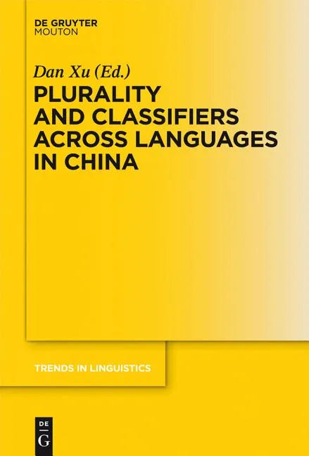 Plurality and Classifiers Across Languages in China - Paperback