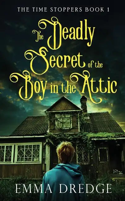 The Deadly Secret of the Boy in the Attic - Paperback