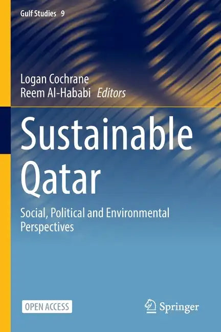 Sustainable Qatar: Social, Political and Environmental Perspectives - Paperback