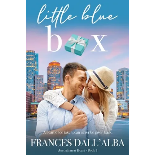 Little Blue Box: A second chance contemporary romance set in Australia. Can one little blue box get their lives back on the same path? - Paperback