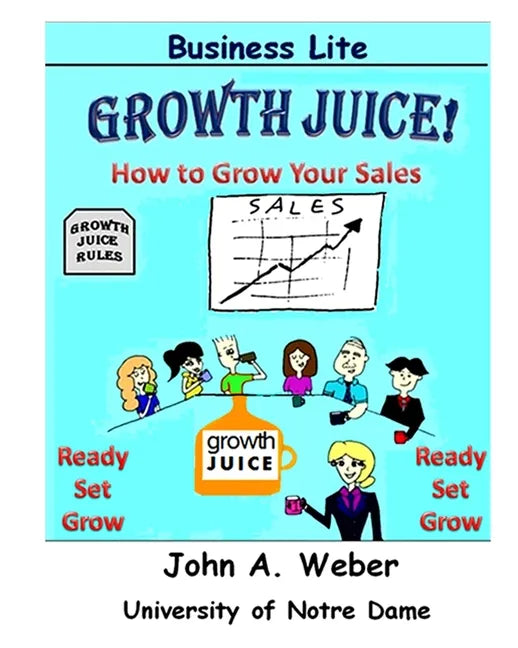 Growth Juice: How to Grow Your Sales - Paperback