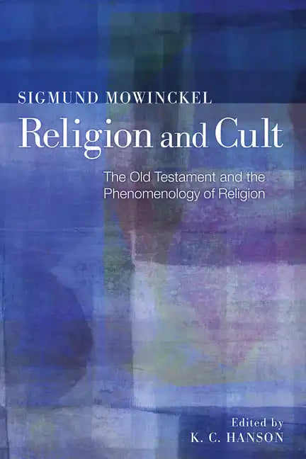 Religion and Cult: The Old Testament and the Phenomenology of Religion - Hardcover