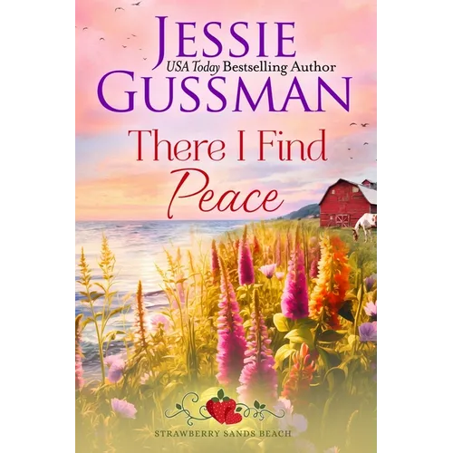 There I Find Peace (Strawberry Sands Beach Romance Book 2) (Strawberry Sands Beach Sweet Romance) - Paperback