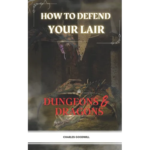 How To Defend Your Lair in Dungeons & Dragons - Paperback