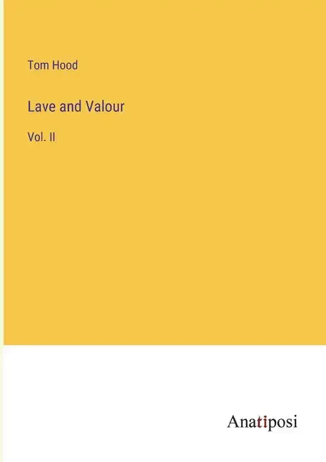 Lave and Valour: Vol. II - Paperback