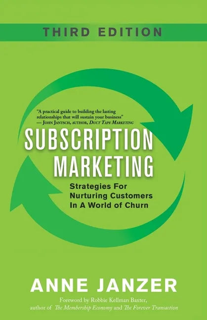 Subscription Marketing: Strategies for Nurturing Customers in a World of Churn - Paperback