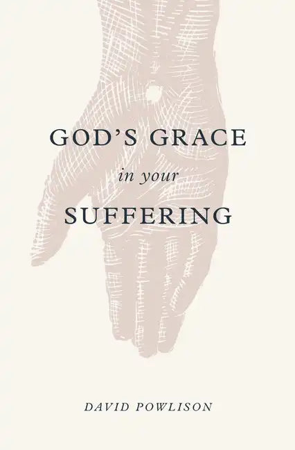 God's Grace in Your Suffering - Paperback