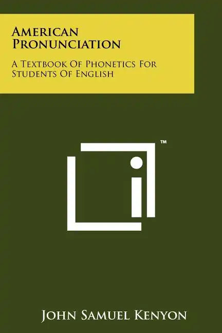 American Pronunciation: A Textbook Of Phonetics For Students Of English - Paperback