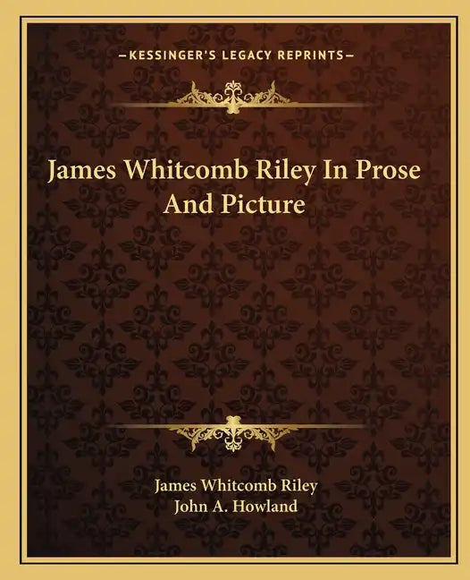 James Whitcomb Riley in Prose and Picture - Paperback