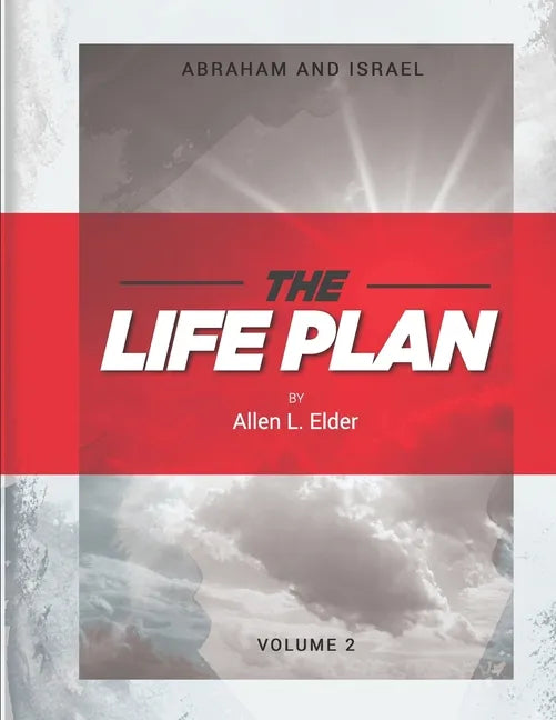 The LIFE Plan Volume Two: Abraham and Israel - Paperback