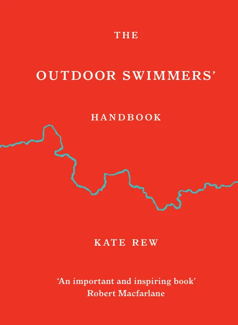 The Outdoor Swimmers' Handbook - Hardcover