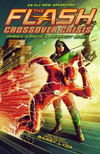 Flash: Green Arrow's Perfect Shot (Crossover Crisis #1) - Hardcover