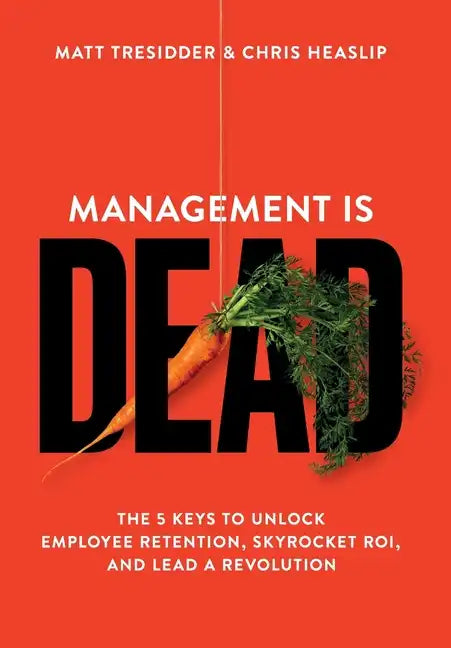 Management is Dead - Hardcover