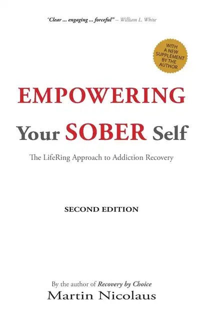 Empowering Your Sober Self: The LifeRing Approach to Addiction Recovery - Paperback